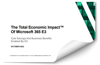 The Total Economic Impact™ Of Microsoft 365 E3